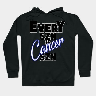 Every SZN Is Cancer SZN Hoodie